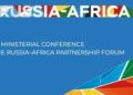 Sochi Hosts First Ministerial Conference Of The Russia – Africa Forum  Nov. 9 -10 By Lawal Sale